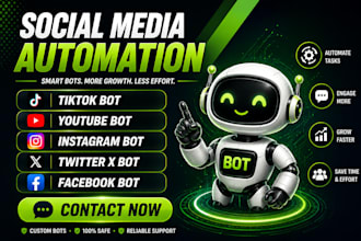 create custom social media instagram bot, tiktok bot, youtube bot, twitter x bot