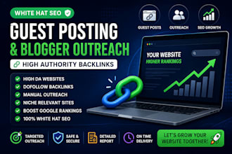 do guest posting, blogger outreach, and build high quality SEO backlinks