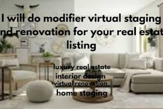modifier virtual staging and renovation for your real estate listing