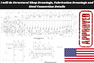 do structural shop drawings, and steel connection details fabrication drawings
