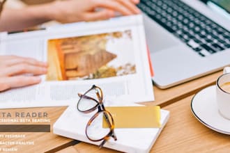 be your beta reader and give honest feedback