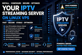 install configure secure and optimize your iptv streaming server on linux vps