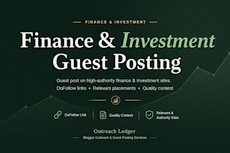 do finance guest posting and blogger outreach for business and investment