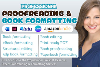 proofread, paperback formatting, book formatting and book editing