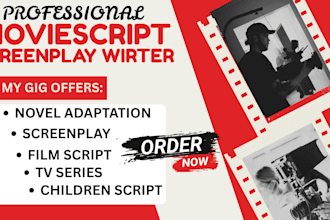 do movie script writing, film script, children script, and tv series