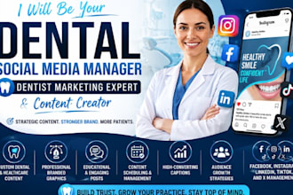 be your dental social media manager, dentist marketing expert, content creator