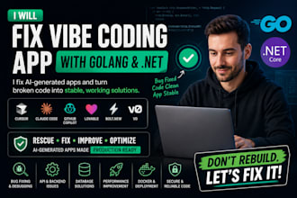 fix vibe coding app with golang and dotnet
