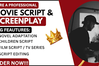 be your movie script writer, children script, screenplay, film script, tv series