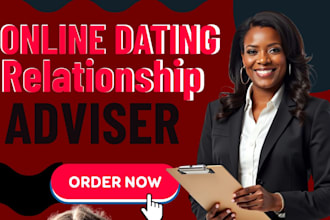 be your dating coach, relationship coach, confidence builder
