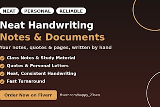 handwrite your notes, quotes, or personal documents neatly