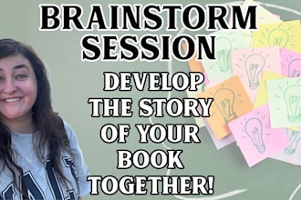 be your brainstorm partner to develop the story of your book