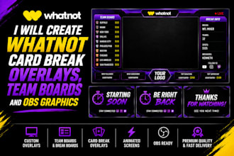 create whatnot card break overlays, team boards and obs graphic