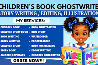 be children story book writer, ghostwrite kids story, do book editor