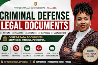 draft criminal defense motions legal documents  and court pleadings