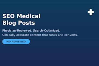 write SEO medical blog posts with physician review and authority