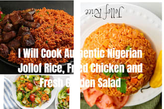 cook authentic nigerian jollof rice, fried chicken and fresh garden salad