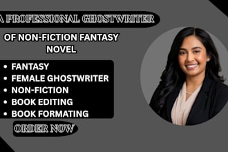 ghostwrite and proofread non fiction fantacy novel