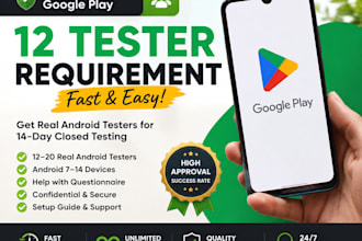 provide 12 testers , 25 testers for google play closed testing app for 14 days