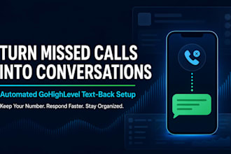 build a gohighlevel missed call text back system