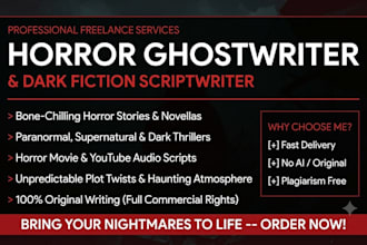 ghostwrite short horror stories, dark fiction, and suspense thriller scripts
