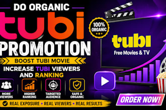 do organic tubi promotion boost tubi movie increase tubi viewers and ranking