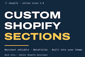 build a custom shopify section for your theme, merchant editable