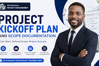 create a complete project kickoff plan and scope documentation