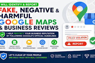 identify and report fake, negative and harmful google maps and business review