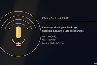 secure podcast guest bookings, speaking gigs, and tedx opportunities