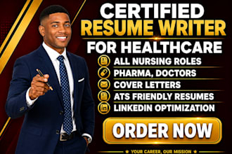 write professional medical resume, nursing CV, healthcare and ats cover letter
