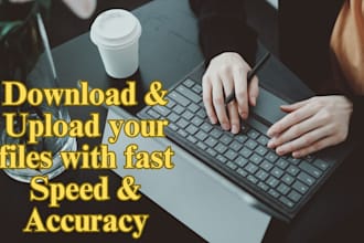 download and upload your files with fast speed and accuracy