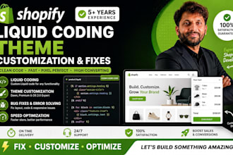 do shopify liquid coding, theme customization and fixes