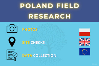 perform field research and site visits in poland