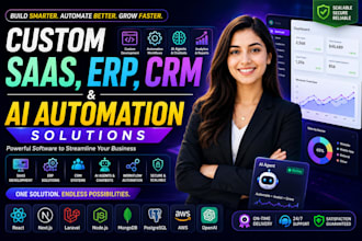 develop custom saas, erp, CRM and ai automation solutions
