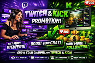 do twitch kick channel promotion, viewers, chatters and follower