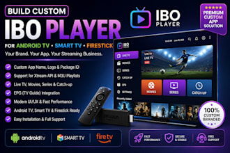 build custom ibo player for android tv smart tv firestick