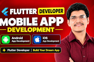 do mobile app development, android and ios app development as flutter developer