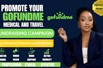 promote your gofundme medical and travel fundraiser to top donors and influencer