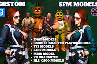 edit, port custom sfm models, fnaf models, gmod character playermodel tf2 l4d2