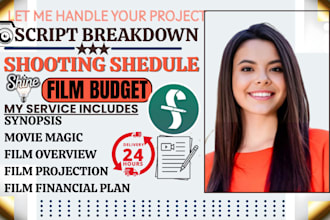 create a detailed screenplay breakdown, film budget and production schedule
