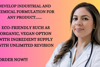 develop industrial and chemical formulations for any product