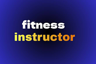 be your fitness instructor