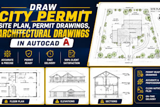 draw city permit site plan, permit drawings, architectural drawings in autocad