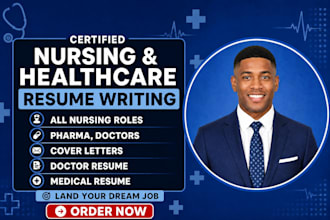 write professional medical resume, healthcare CV, nursing, and ats cover letter