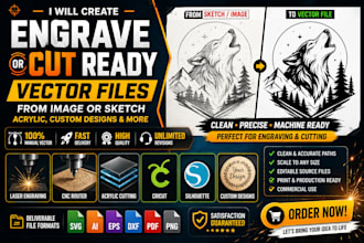 do engrave or cut ready vector file from image or sketch acrylic custom designs