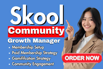 skool community manager to increase engagement andd boost  community growth
