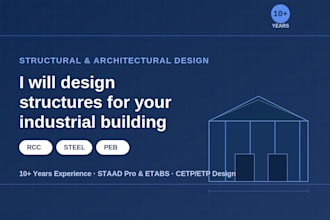 do structural design and drafting for industrial and rcc and steel buildings