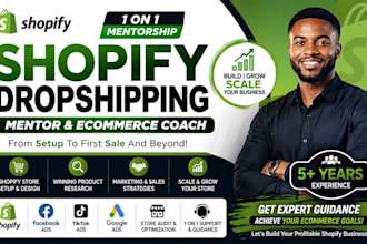 be your shopify mentor, dropshipping coach and ecommerce consultant