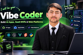 be your vibe coder to build ai apps, saas mvps and web platforms