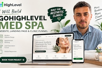 build a gohighlevel med spa website, landing page and clinic funnel